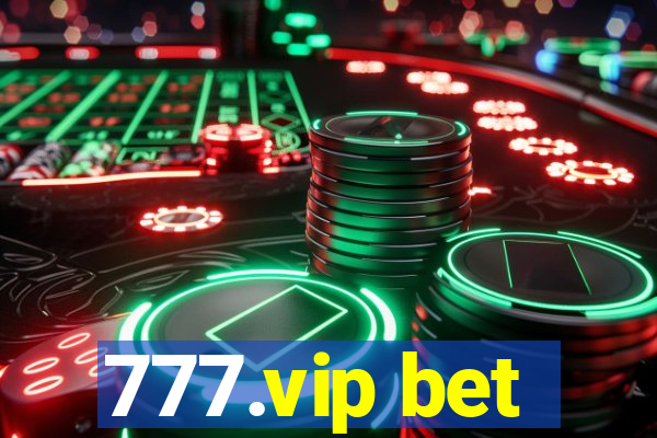 777.vip bet